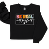 Be Real Not Perfect