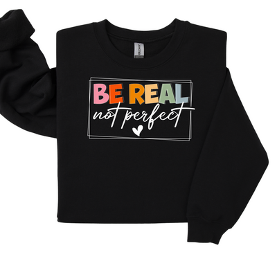 Be Real Not Perfect